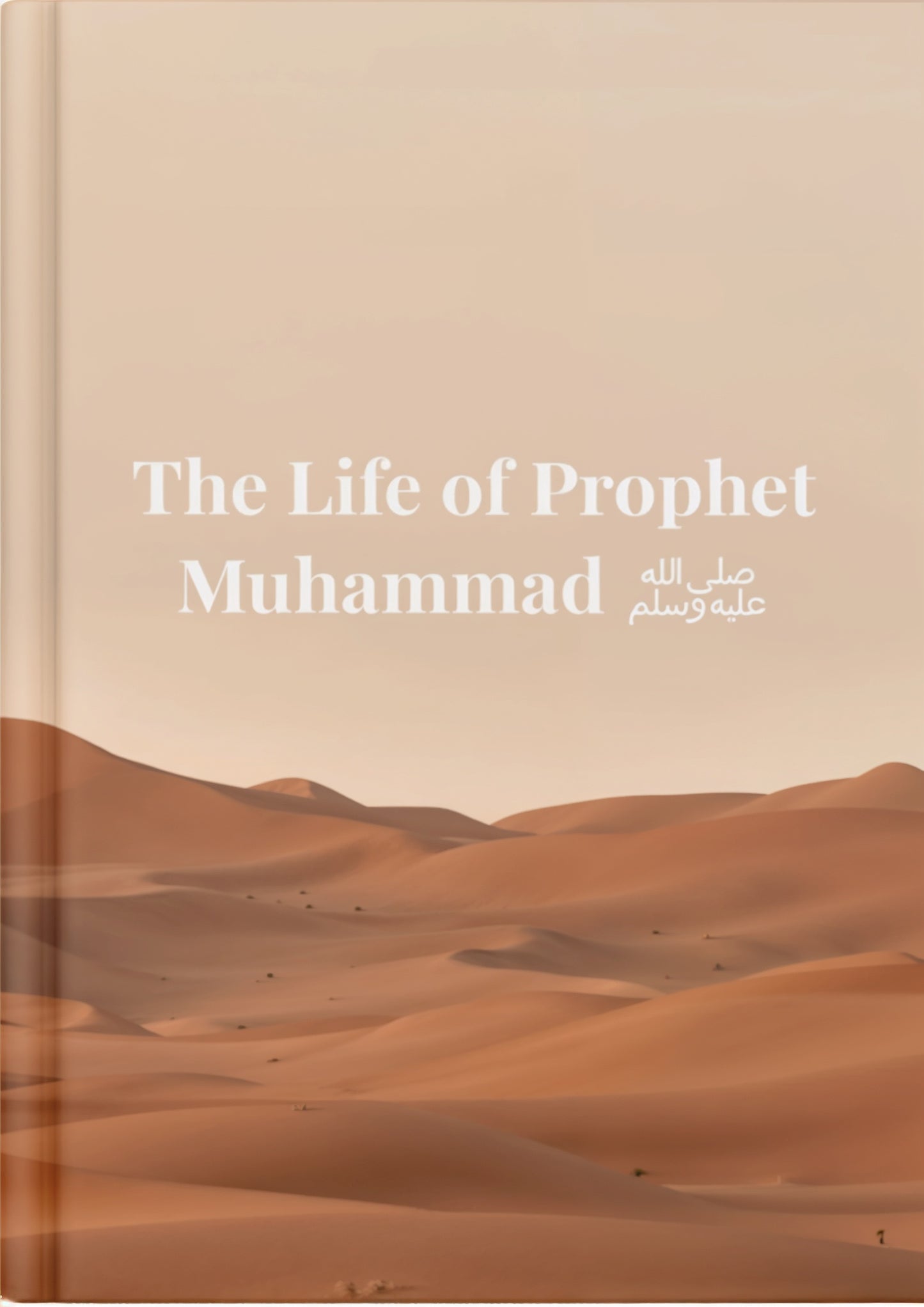 The Final Messenger: A Simple Guide to the Life of Prophet Muhammad (P.B.U.H)